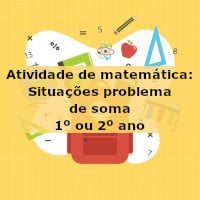 Atividade de matemática: Situações problema de soma – 1º ou 2º ano
