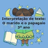 Interpretação de texto: O marido e o papagaio – 3º ano