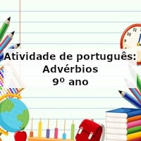 Atividade de português: Advérbios – 9º ano