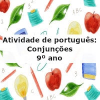 Atividade de português: Conjunções – 9º ano