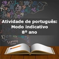 Atividade de português: Modo indicativo – 8º ano