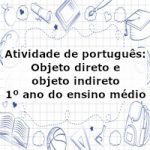 Atividade de português: Objeto direto e objeto indireto – 1º ano do ensino médio