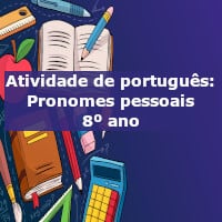 Atividade de português: Pronomes pessoais – 8º ano