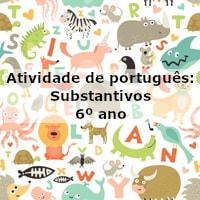Atividade de português: Substantivos – 6º ano