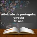 Atividade de português: Vírgula – 9º ano