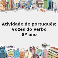 Atividade de português: Vozes do verbo – 8º ano