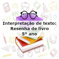 Interpretação de texto: Resenha de livro – 5º ano