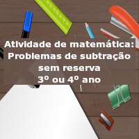 Atividade de matemática: Problemas de subtração com reserva – 3º ou 4º ano