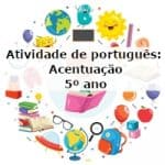 Atividade de português: Acentuação – 5º ano