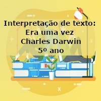 interpretacao-texto-era-uma-vez-charles-daewin-5-ano