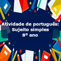Atividade de português: Sujeito simples – 8º ano