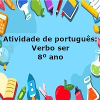 Atividade de português: Verbo ser – 8º ano