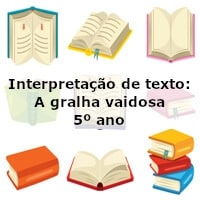 Interpretação de texto: A gralha vaidosa – 5º ano