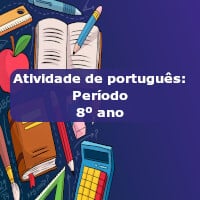 Atividade de português: Período – 8º ano