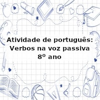 Atividade de português: Verbos na voz passiva – 8º ano
