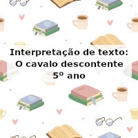 Interpretação de texto: O cavalo descontente – 5º ano