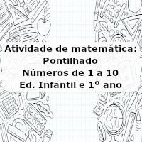 Atividade de matemática: Pontilhado, números de 1 a 10 – Ed. Infantil e 1º ano_Atividade de matemática: Pontilhado, números de 1 a 10 – Ed. Infantil e 1º ano