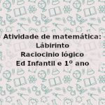 Atividade de matemática: Labirinto – Ed Infantil e 1º ano
