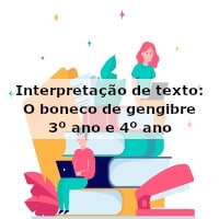 intepretação de texto: O boneco de gengibre – 3º ano e 4º ano