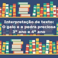 Interpretação de texto: O galo e a pedra preciosa – 3º ano e 4º ano