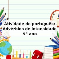 Atividade de português: Advérbios de intensidade – 9º ano
