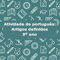Atividade de português: Artigos definidos – 9º ano