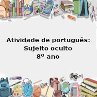Atividade de português: Sujeito oculto – 8º ano
