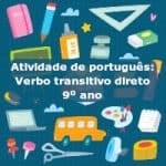 Atividade de português: Verbo transitivo direto – 9º ano