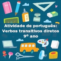 Atividade de português: Verbos transitivos diretos – 9º ano