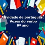 Atividade de português: Vozes do verbo – 9º ano
