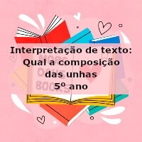 Interpretação de texto: Qual a composição das unhas – 5º ano