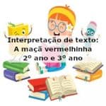 Interpretação de texto: A maçã vermelhinha – 2º ano e 3º ano