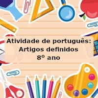 Atividade de português: Artigos definidos – 8º ano