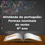 Atividade de português: Formas nominais do verbo – 9º ano
