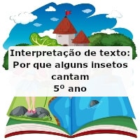 Interpretação de texto: Por que alguns insetos cantam – 5º ano