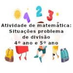 Atividade de matemática: Situações problema com divisão – 4º ou 5º ano