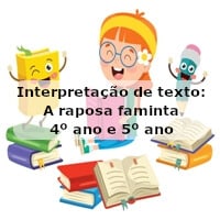 Interpretação de texto: A raposa faminta – 4º ano e 5º ano