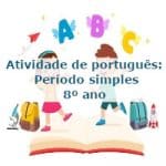 Atividade de português: Período simples – 8º ano
