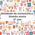 Atividade de matemática: Divisão exata – 3º ano