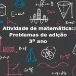 Atividade de matemática: Problemas de adição – 3º ano
