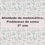 Atividade de matemática: Problemas de soma – 3º ano