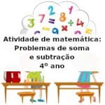 Atividade de matemática: Problemas de soma e subtração – 4º ano