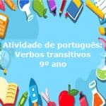 Atividade de português: Verbos transitivos – 9º ano