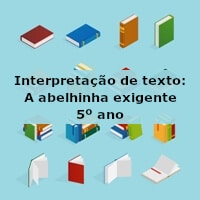 Interpretação de texto: A abelhinha exigente – 5º ano