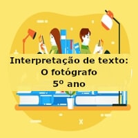 Interpretação de texto: O fotógrafo – 5º ano