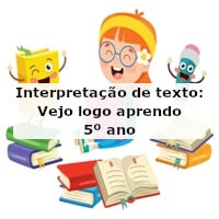 Interpretação de texto: Vejo logo aprendo – 5º ano