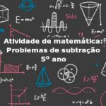 Atividade de matemática: Problemas de subtração – 5º ano