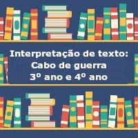 Interpretação de texto: Cabo de guerra – 3º ano e 4º ano