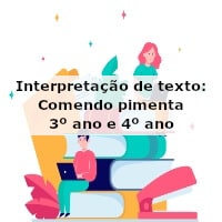 Interpretação de texto: Comendo pimenta – 3º ano e 4º ano