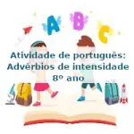 Atividade de português: Advérbios de intensidade – 8º ano